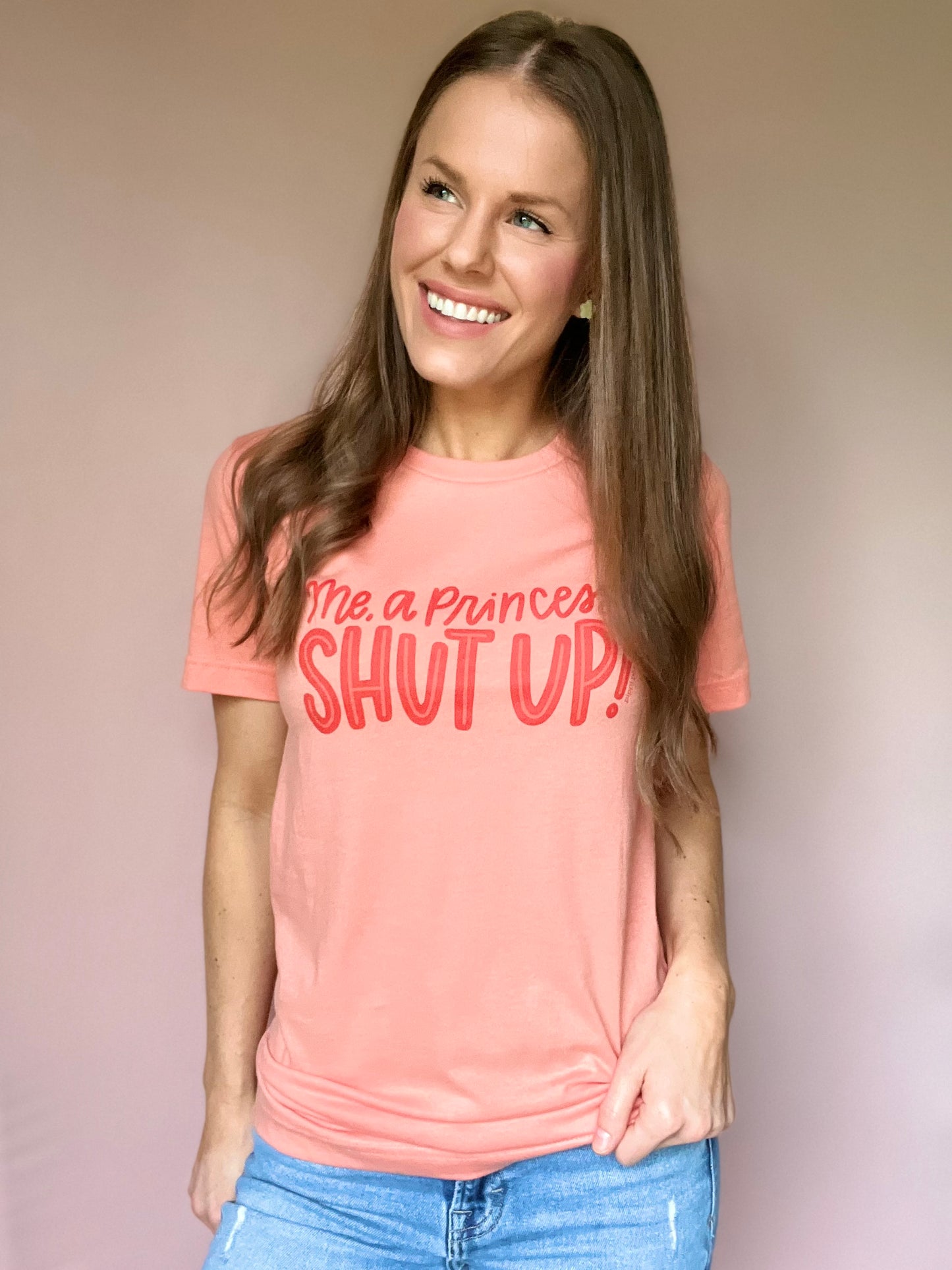 Me, A Princess? T-Shirt