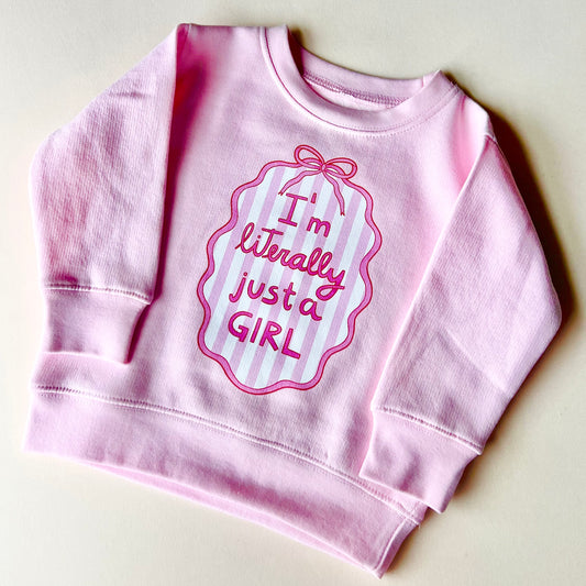 Just A Girl Toddler Sweatshirt